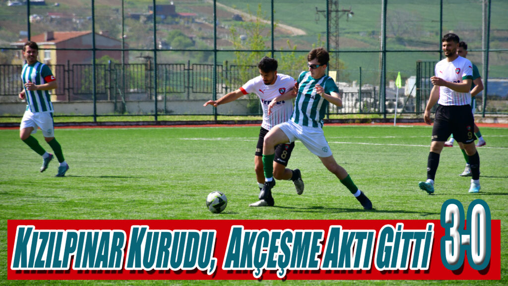 KIZILPINAR KURUDU, AKÇEŞME AKTI GİTTİ 3-0