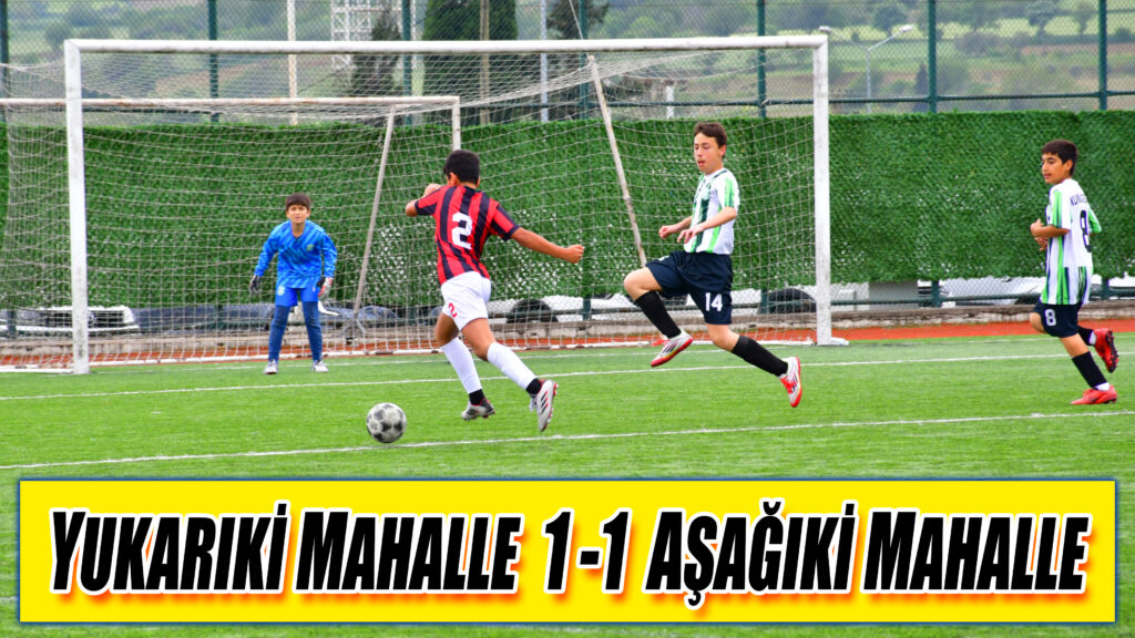 YUKARIKİ MAHALLE 1 -1 AŞAĞIKİ MAHALLE