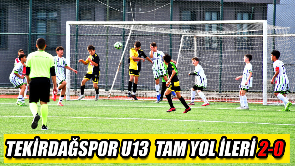 TEKİRDAĞSPOR U13 TAM YOL İLERİ 2-0