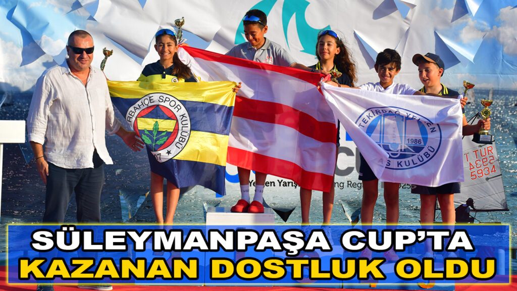 SÜLEYMANPAŞA CUP’TA KAZANAN DOSTLUK OLDU