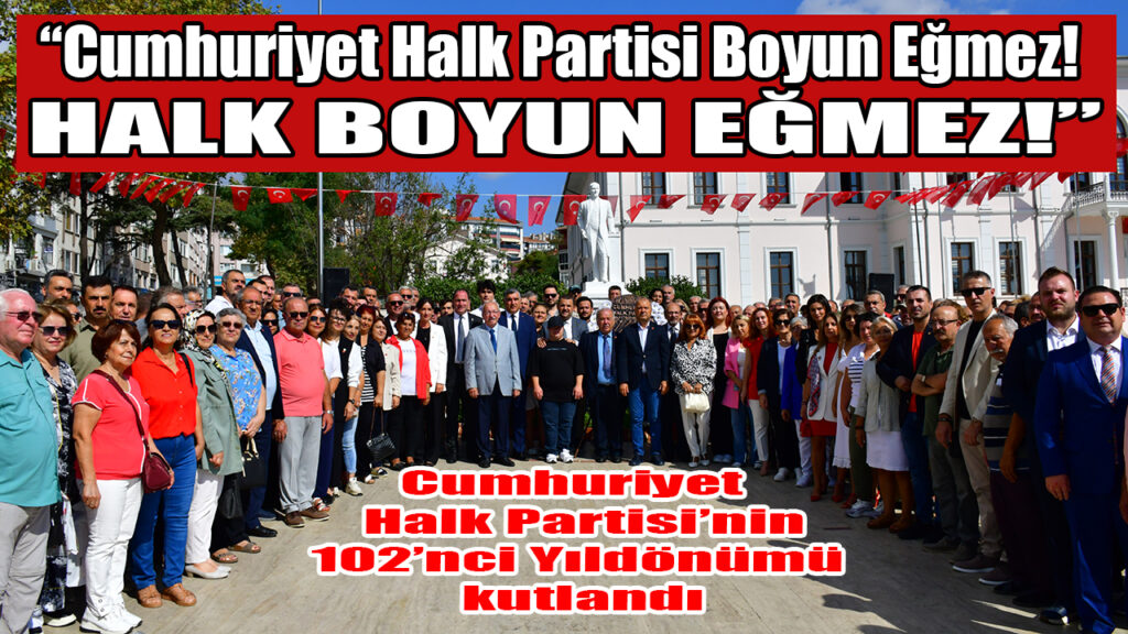 “Cumhuriyet Halk Partisi Boyun Eğmez! HALK BOYUN EĞMEZ!”