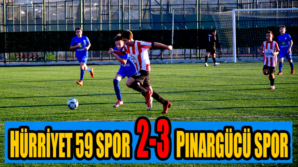 HÜRRİYET 59 SPOR 2-3 PINARGÜCÜ SPOR