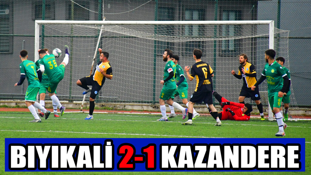 BIYIKALİ 2-1 KAZANDERE
