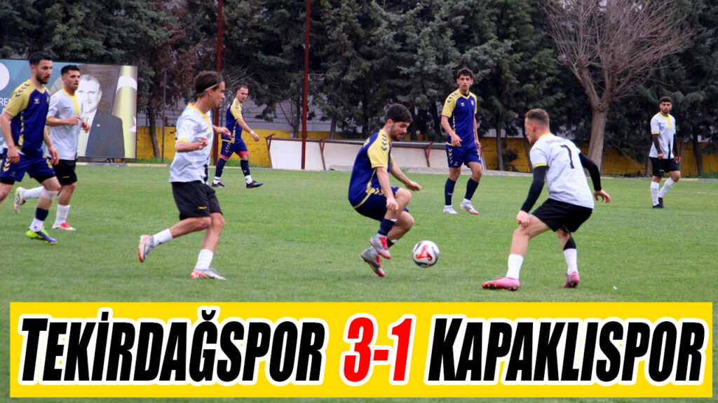 TEKİRDAĞSPOR  3-1  KAPAKLISPOR