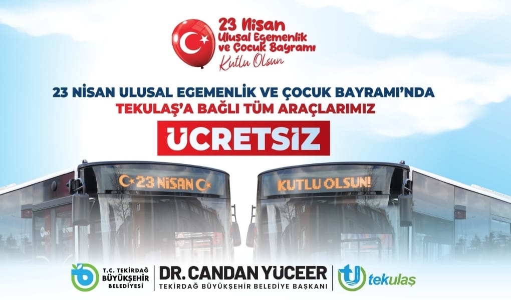 TEKİRDAĞ’DA 23 NİSAN’DA ULAŞIM ÜCRETSİZ