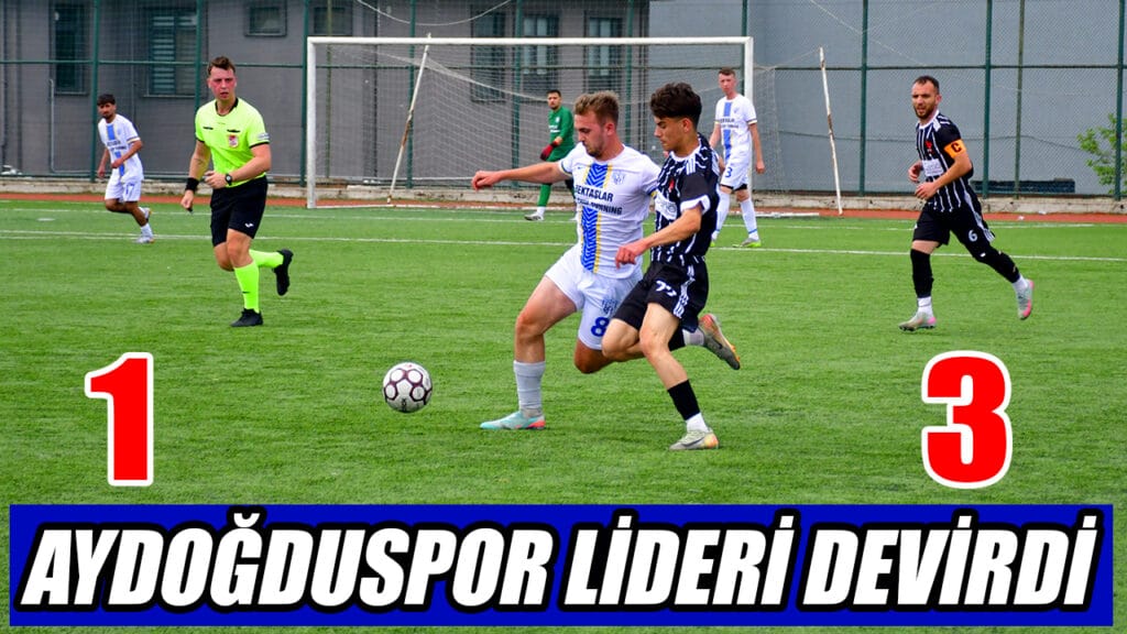 AYDOĞDUSPOR LİDERİ DEVİRDİ 1-3