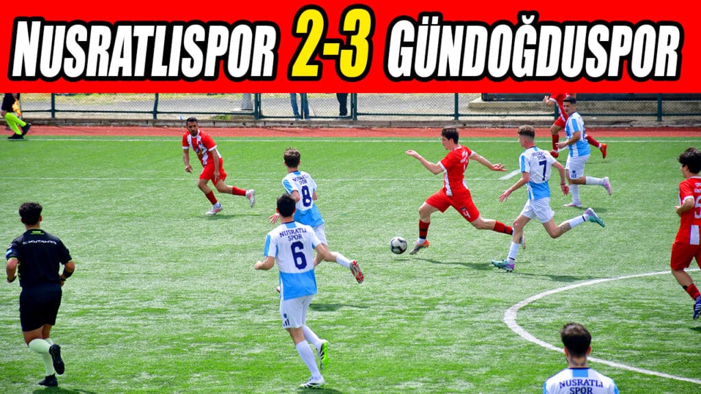 NUSRATLISPOR  2-3  GÜNDOĞDUSPOR