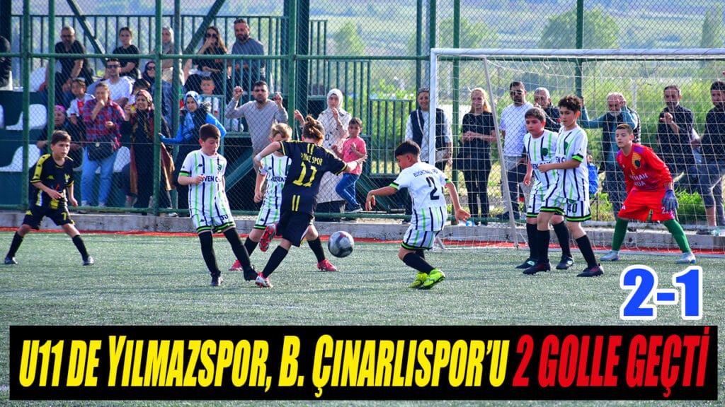 U11 DE YILMAZSPOR, B. ÇINARLISPOR’U 2 GOLLE GEÇTİ