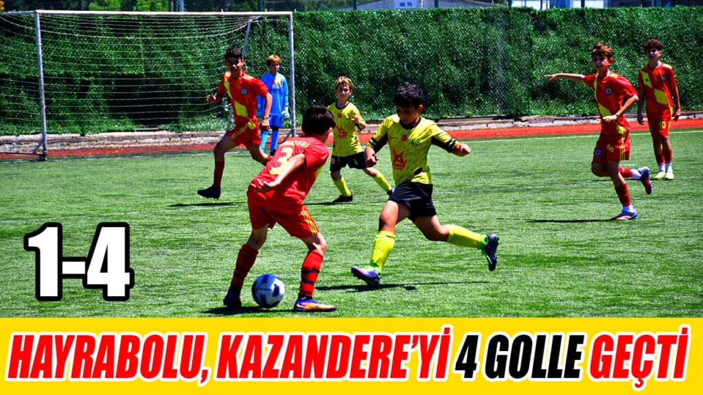 HAYRABOLU, KAZANDERE’Yİ 4 GOLLE GEÇTİ 1-4