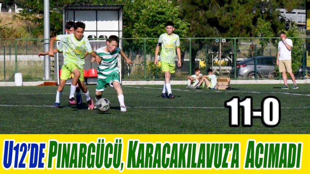 U12’DE PINARGÜCÜ, KARACAKILAVUZ’A  ACIMADI 11-0