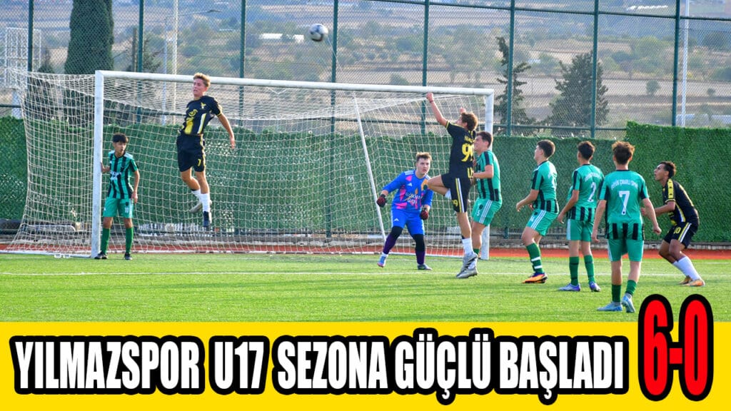 YILMAZSPOR U17  SEZONA GÜÇLÜ BAŞLADI  6-0