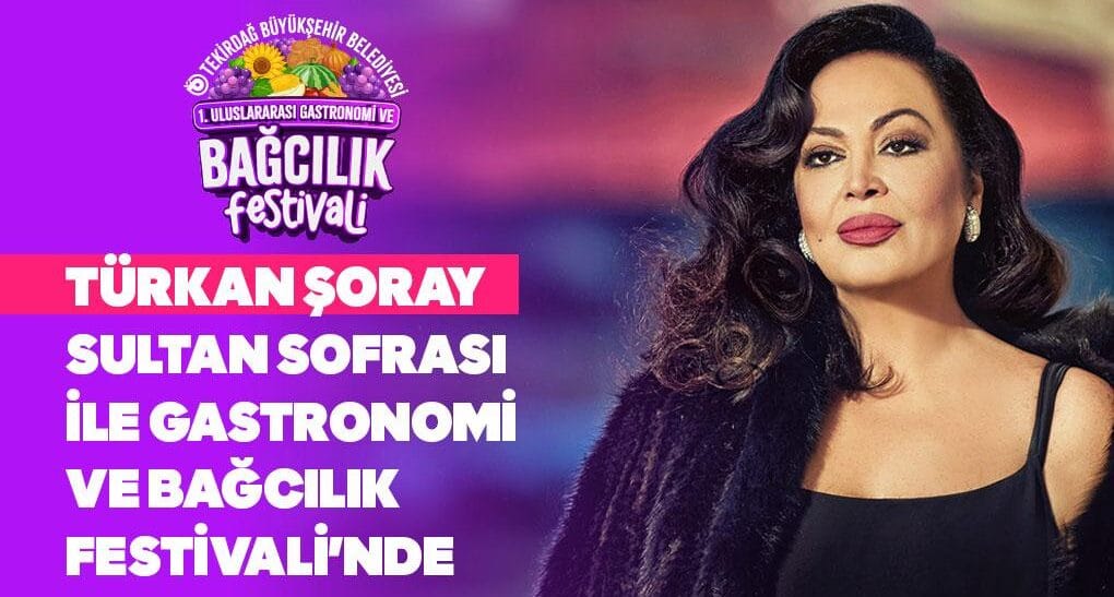 TÜRKAN SULTAN GASTRONOMİ VE BAĞCILIK FESTİVALİ’NDE