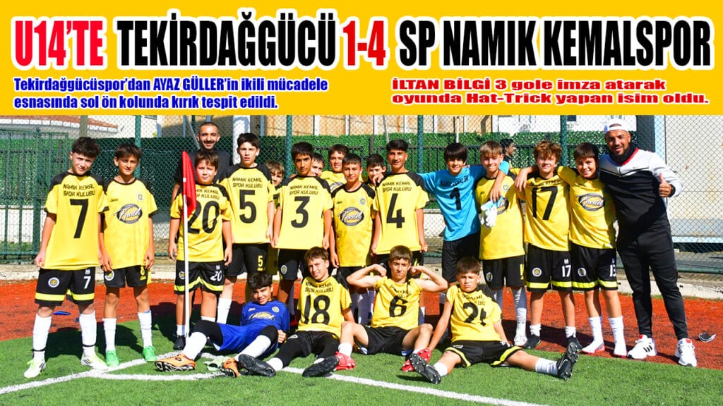 U14’TE  TEKİRDAĞGÜCÜ 1-4  SP NAMIK KEMALSPOR